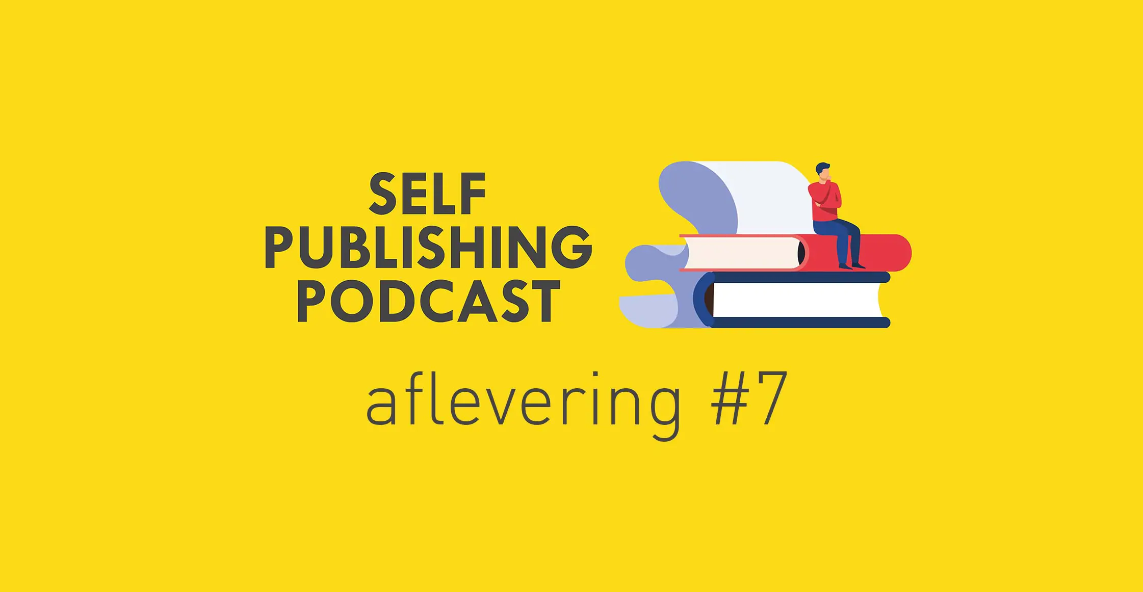 SPP #7 – 5 manieren om je eigen boek uit te geven